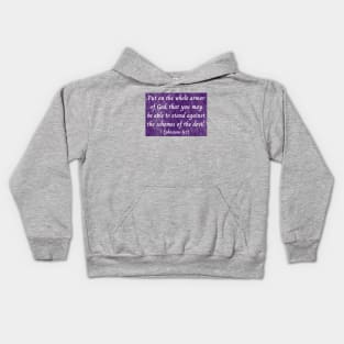 Bible Verse Ephesians 6:11 Kids Hoodie